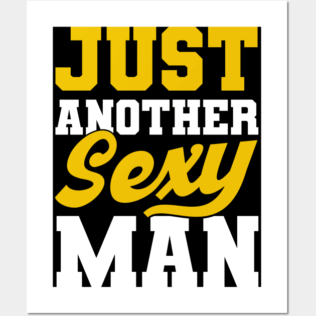 Just Another Sexy Man Groomsmen Team Wall Art by Toeffishirts